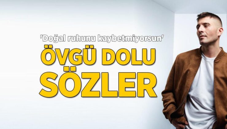 Cihangir Ceyhan'a övgü dolu sözler! 'Doğal ruhunu kaybetmiyorsun'
