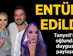 Tanyeli entübe edildi! Oğlu Taylan’dan duygusal paylaşım