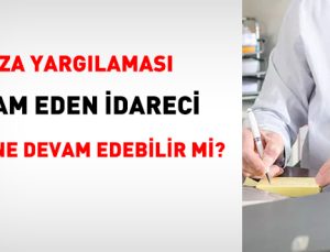 Ceza yargılaması devam eden idareci görevine devam edebilir mi?