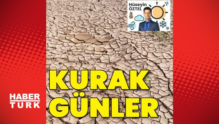 Habertürk Meteoroloji Mühendisi Hüseyin Öztel 1 haftalık hava tahminini yazdı