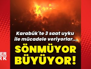 Karabük’te orman yangını büyüyor!