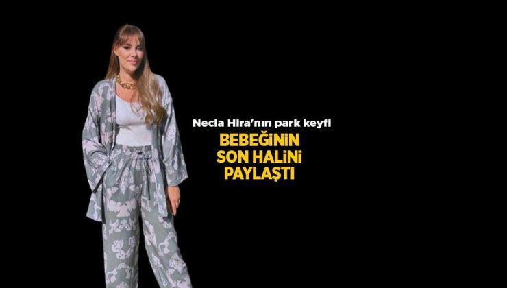 Necla Hira'nın park keyfi! Tuğçe Tayfur bebeğinin son halini paylaştı