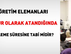 Öğretim elemanları memur olarak atandığında bekleme süresine tabi midir?