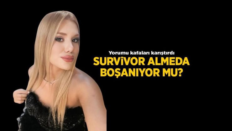 Survivor Almeda Baylan boşanıyor mu? Eşi Ercan Baylan'ın yorumu kafaları karıştırdı
