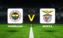 Fenerbahçe Benfica maçı ne zaman saat kaçta hangi kanalda? Muhtemel 11’ler belli oldu