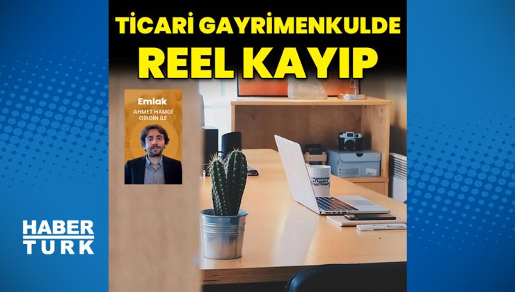 Ticari gayrimenkulde reel kayıp