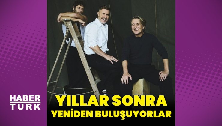 Take That yıllar sonra yeniden bir araya geliyor