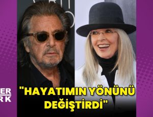 Al Pacino eski sevgilisi  Diane Keaton’ın ardından duygusal bir açıklama yaptı