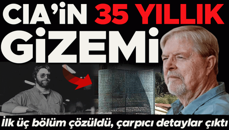 CIA’in 35 yıllık gizemi! 97 harf ne anlatıyor? İlk üç bölüm çözüldü, çarpıcı detaylar ortaya çıktı