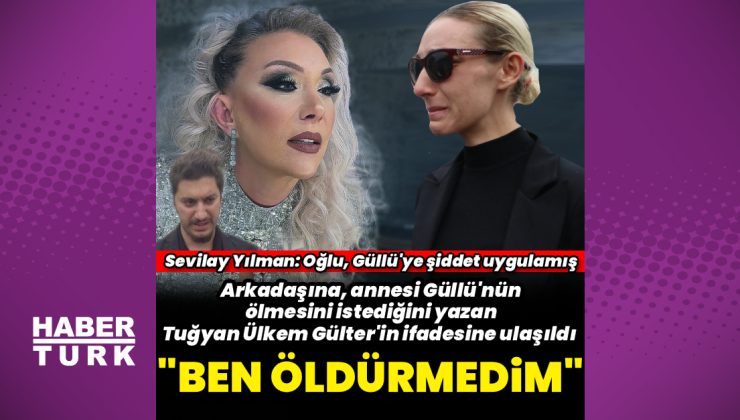 Güllü’nün kızı Tuğyan Ülkem Gülter: Mesajlar bana ait ama ben öldürmedim