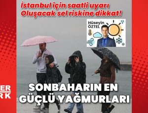 Habertürk Meteoroloji Mühendisi Hüseyin Öztel: Sonbaharın en güçlü yağmurları geliyor