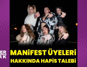Manifest hakkında hapis talebi