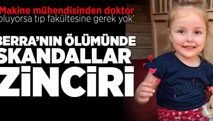 Minik Berra öldü, baba isyan etti: Makine mühendisinden doktor oluyorsa tıp fakültesine gerek yok