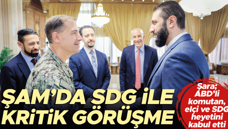Şara; ABD’li komutan, elçi ve SDG heyetini kabul etti… Şam’da SDG ile kritik görüşme