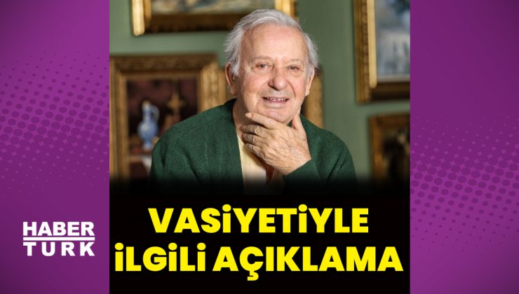 Seyfi Dursunoğlu’nun vasiyetiyle ilgili açıklama