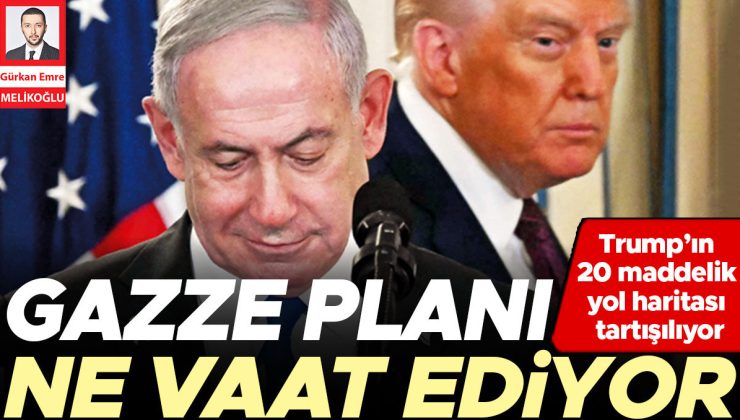 Trump’ın 20 maddelik yol haritası tartışılıyor… Gazze planı ne vaat ediyor