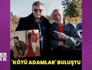 Türk sinemasının ‘Kötü adamları’ 41 yıl sonra buluştu