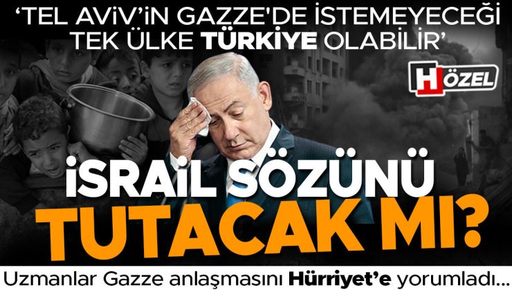 Uzmanlar Gazze anlaşmasını Hürriyet’e yorumladı… İsrail sözünü tutacak mı? Trump’ın gözü neden yarın açıklanacak ödülde?