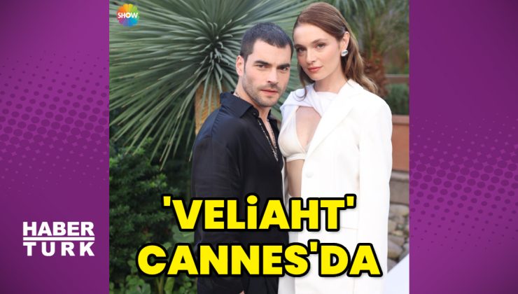 ‘Veliaht’ın dünya lansmanı Cannes’da