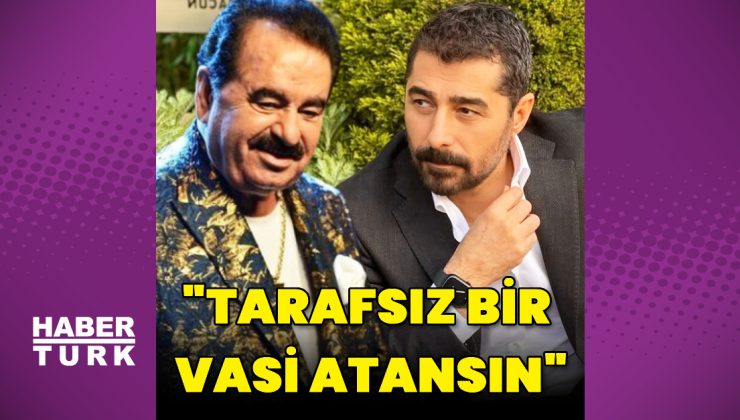 Ahmet Tatlıses: Tarafsız bir vasi atansın