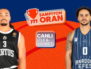Anadolu Efes, Virtus Bologna’ya konuk oluyor! Maçın heyecanı canlı yayın, canlı sohbet ve Şampiyon Oranlar ile Misli’de