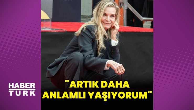 Büyükanne olan Michelle Pfeiffer: Artık daha anlamlı zaman geçirmeye odaklanıyorum
