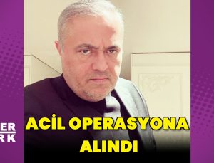 Deniz Erdoğan, acilen operasyona alındı