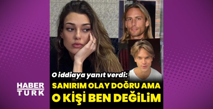 Dilan Çiçek Deniz: Olay doğru ama o kişi ben değilim