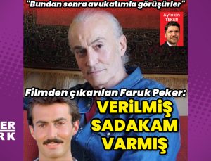 Faruk Peker: Verilmiş sadakam varmış