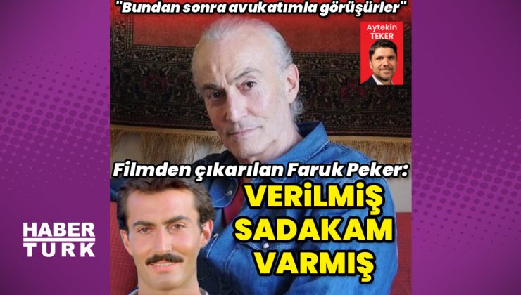 Faruk Peker: Verilmiş sadakam varmış