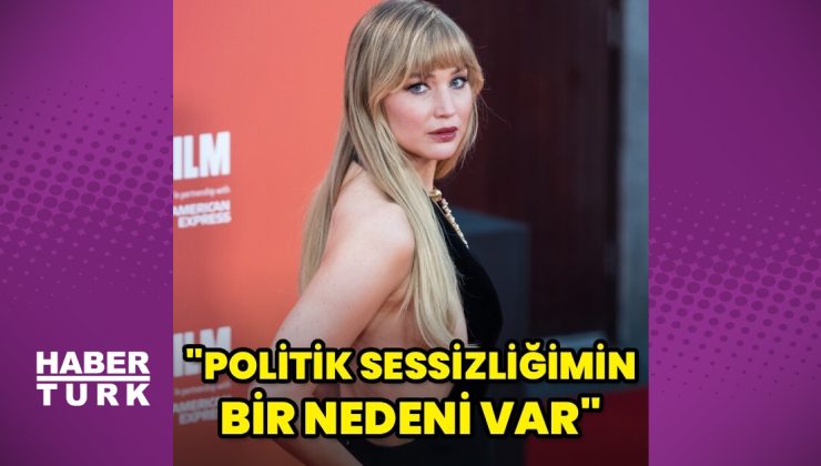 Jennifer Lawrence politika hakkındaki sessizliğinin nedenini açıkladı