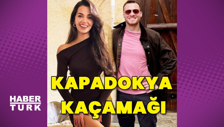 Kerem Bürsin ve Selin Yağcıoğlu’ndan Kapadokya kaçamağı