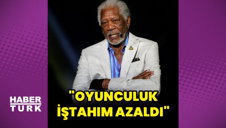 Morgan Freeman’dan itiraf: Oyunculuk iştahım azaldı
