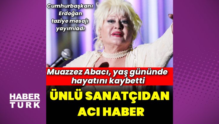 Muazzez Abacı hayatını kaybetti