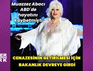 Muazzez Abacı’nın cenazesinin getirilmesi için bakanlık devreye girdi