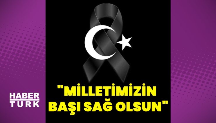 Ünlüler: Milletimizin başı sağ olsun