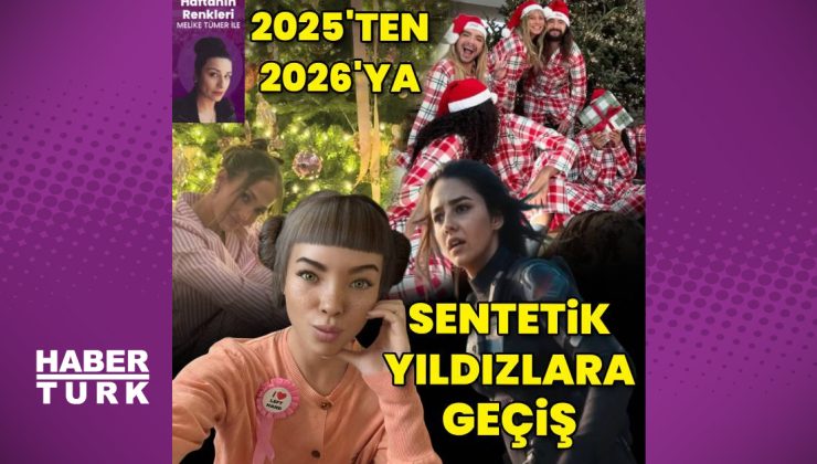 2025’ten 2026’ya: Ünlülerin ağaç altı sıcaklığından sentetik yıldızlara geçiş