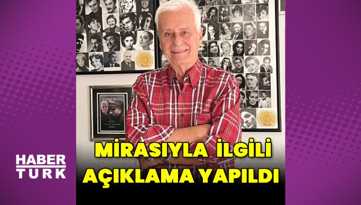 Engin Çağlar’ın çocuklarından miras açıklaması