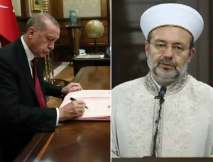Erdoğan’dan eski Diyanet İşleri Başkanı Görmez’e yeni görev