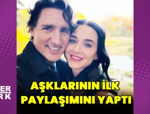 Katy Perry, Justin Trudeau ile olan aşklarının ilk paylaşımını yaptı