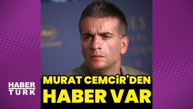 Murat Cemcir’den haber var