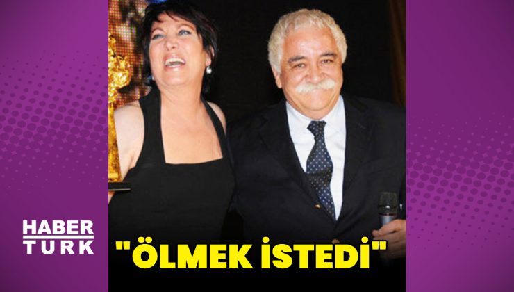 Oya Başar: Levent Kırca, ölmek istedi