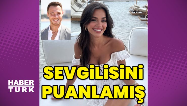 Selin Yağcıoğlu, Kerem Bürsin’i puanlamış