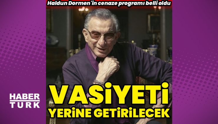 Haldun Dormen’in cenaze programı