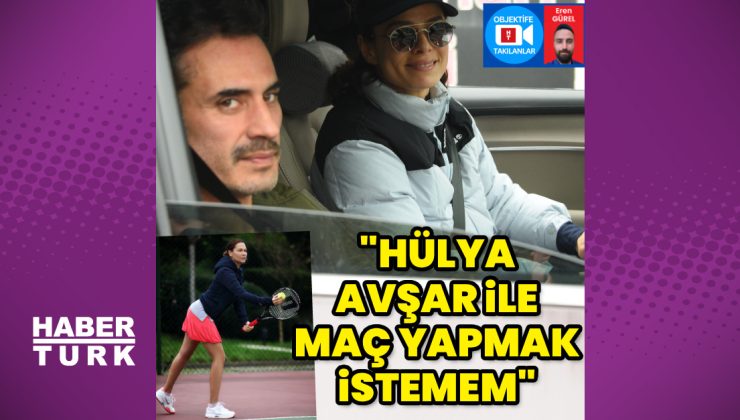 Özge Özpirinçci: Hülya Avşar ile maç yapmak istemem